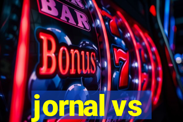 jornal vs